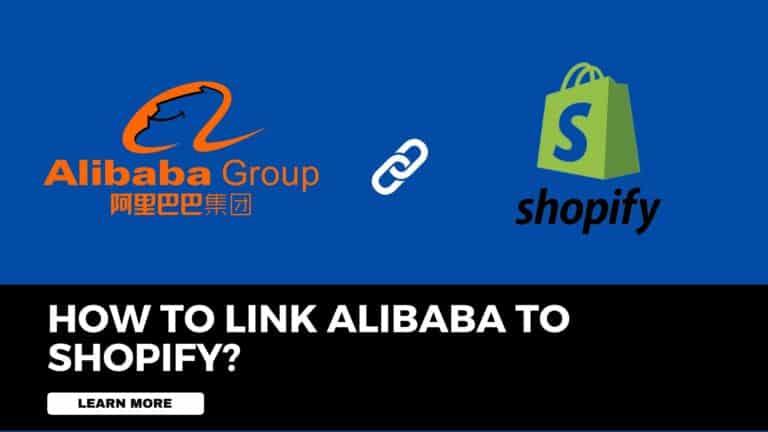 How To Link Alibaba To Shopify? A Full Guide For Everyone