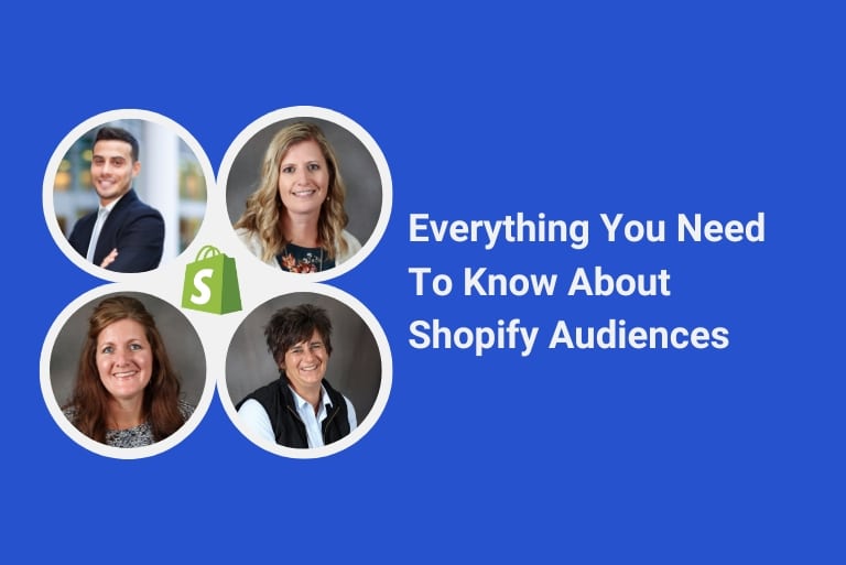 Everything You Need To Know About Shopify Audiences