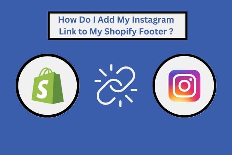 How Do I Add My Instagram Link to My Shopify Footer?