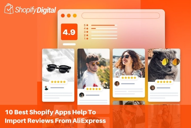 The Best Shopify Apps Help To Import Reviews From AliExpress